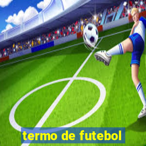 termo de futebol